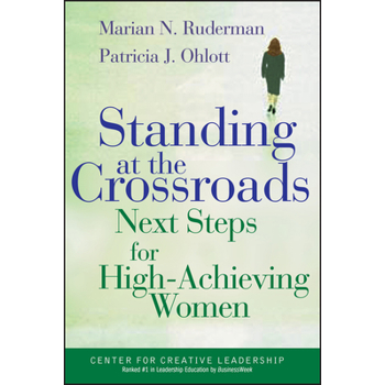 Standing at the Crossroads: Next Steps for High Achieving Women