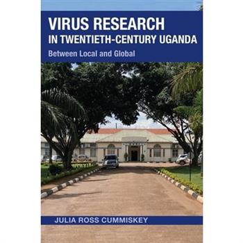Virus Research in Twentieth-Century Uganda