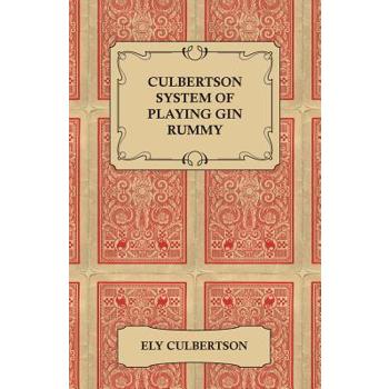 Culbertson System of Playing Gin Rummy Culbertson System of Playing Gin Rummy