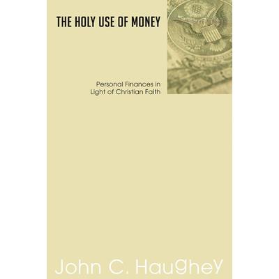 The Holy Use of Money
