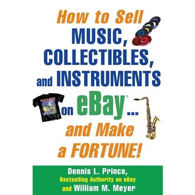 How to Sell Music, Collectibles, and Instruments on eBay... And Make a Fortune