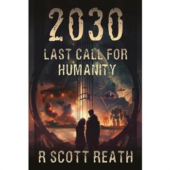 2030 Last Call for Humanity