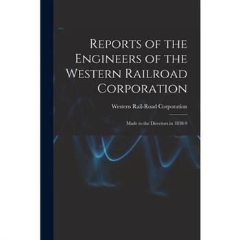 Reports of the Engineers of the Western Railroad Corporation