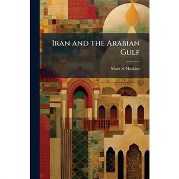Iran and the Arabian Gulf