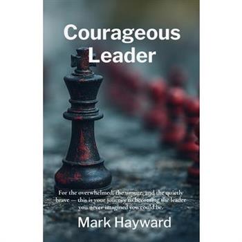 Courageous Leader