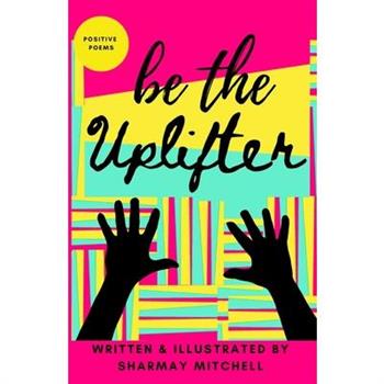 be the Uplifter