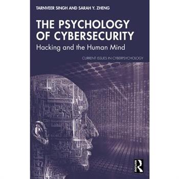 The Psychology of Cybersecurity