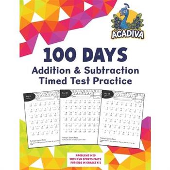 100 Days of Addition and Subtraction Timed Test Practice (0-20)