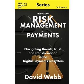 The Book On Risk Management In Payments