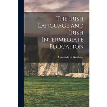 The Irish Language and Irish Intermediate Education