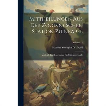 Mittheilungen Aus Der Zoologischen Station Zu Neapel