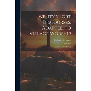Twenty Short Discourses, Adapted to Village Worship