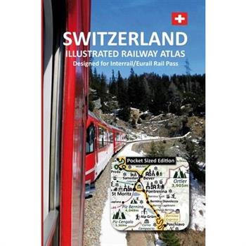 SWITZERLAND - ILLUSTRATED RAILWAY ATLAS - Designed for Interrail/Eurail Rail Pass