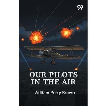 Our Pilots In The Air