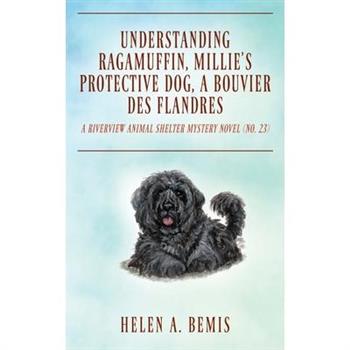 Understanding Ragamuffin, Millie's Protective Dog, a Bouvier des Flandres