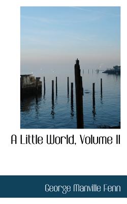 A Little World, Volume II