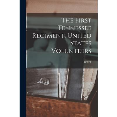 The First Tennessee Regiment, United States Volunteers
