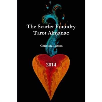 The Scarlet Foundry Tarot Almanac 2014