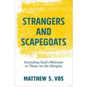 Strangers and Scapegoats