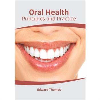 Oral Health: Principles and Practice
