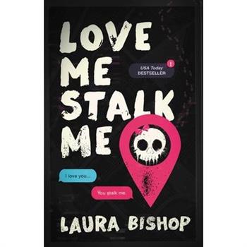 Love Me Stalk Me