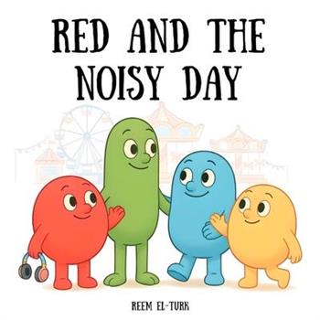 Red and the Noisy Day