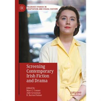 Screening Contemporary Irish Fiction and Drama