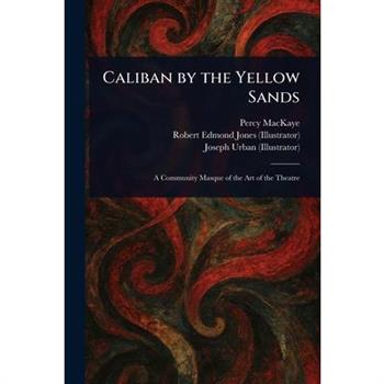 Caliban by the Yellow Sands
