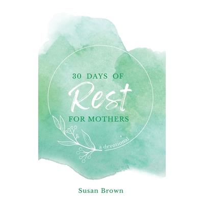 30 Days of Rest for Mothers