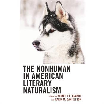 The Nonhuman in American Literary Naturalism