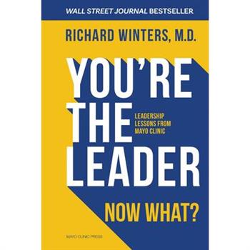 You're the Leader. Now What?