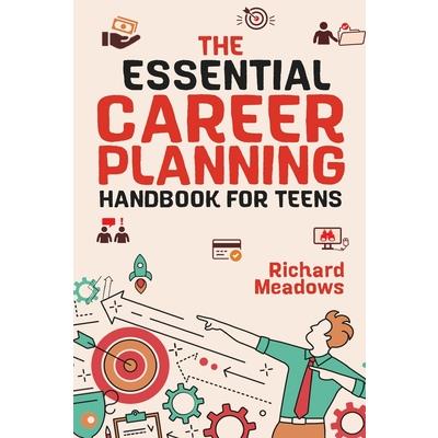 The Essential Career Planning Handbook for Teens
