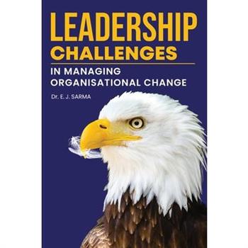 Leadership Challenges in Managing Organisational Change