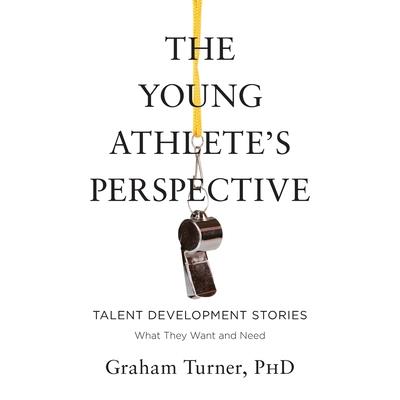 The Young Athlete's Perspective