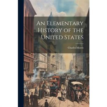 An Elementary History of the United States