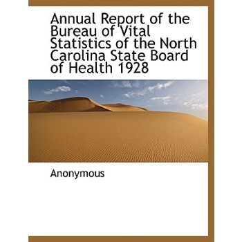 Annual Report of the Bureau of Vital Statistics of the North Carolina State Board of Health 1928