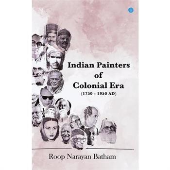 Indian Painters of Colonial Era (1750 - 1950 AD)