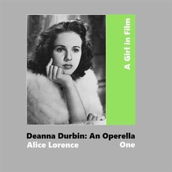 A Girl in Film. Deanna Durbin