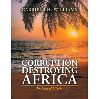 Corruption Is Destroying Africa