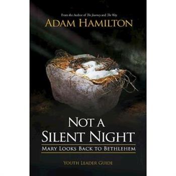 Not a Silent Night Youth Leader Guide