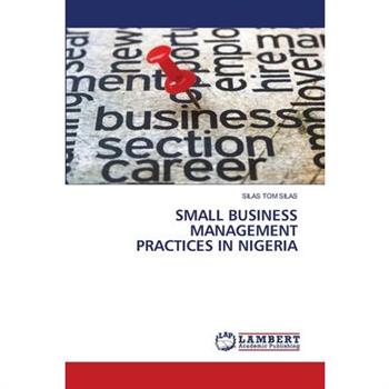 Small Business Management Practices in Nigeria