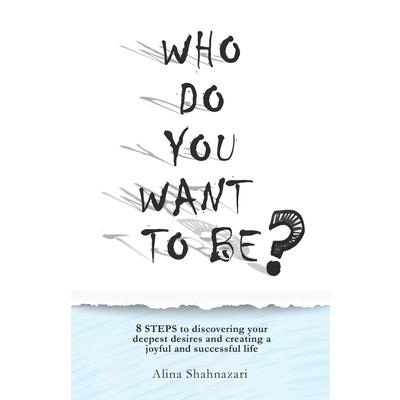 Who Do You Want to Be?