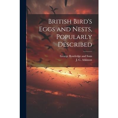 British Bird's Eggs and Nests, Popularly Described