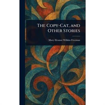 The Copy-Cat, and Other Stories