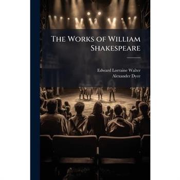 The Works of William Shakespeare