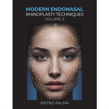 Modern Endonasal Rhinoplasty Techniques - Volume 2