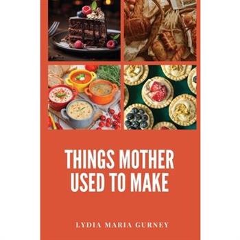 Things Mother Used to Make