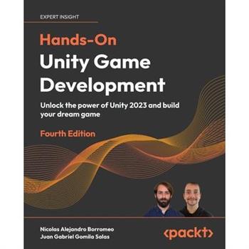 Hands-On Unity Game Development - Fourth Edition