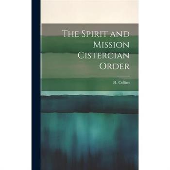 The Spirit and Mission Cistercian Order
