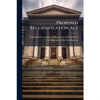 Proposed Reclassification Act